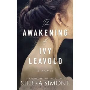 The Awakening of Ivy Leavold -- Sierra Simone